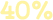 40%